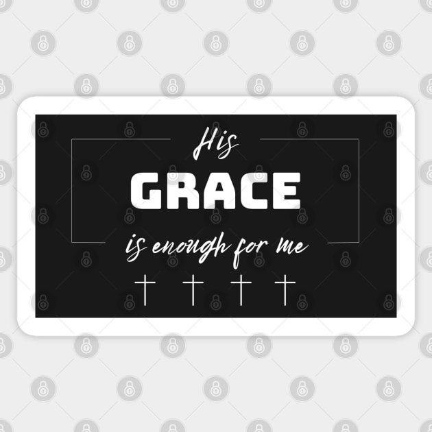His Grace is Enough for Me V2 Sticker by Family journey with God